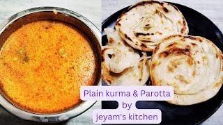 Plain kurma & Parotta  side dish for parotta  parotta recipe  jeyams kitchen