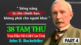 38 Tâm Thư Vua Dầu Mỏ Rockefeller Gửi Con Trai   Sách Nói Hay Nhất 2023 Tóm Tắt Sách  Part 4