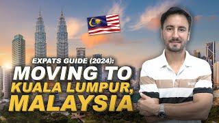 Expats Guide To Moving To Kuala Lumpur 2024