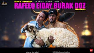 Rafeeq Eiday Borak Doz  Balochi funny video  Episode 489  2024 @rafeeqbalochofficial5964