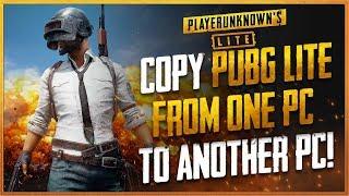 How to Copy PUBG LITE PC From One PC to Another PC