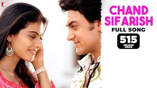 Chand Sifarish  Full Song  Fanaa  Aamir Khan Kajol  Shaan Kailash Kher  Jatin-Lalit  Prasoon
