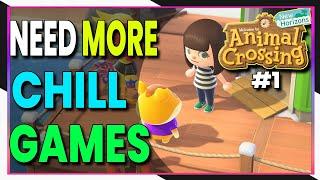 I need to play more chill games - Animal Crossing New Horizons part 1