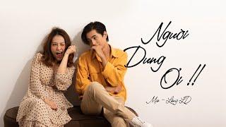 Người Dưng Ơi - Mia ft Lăng LD  Official MV