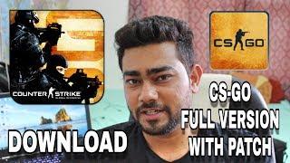 How to download cs-go full version with patch file  works 100%  latest version for pc