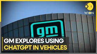 ChatGPT in vehicles? General Motors explores using Microsofts AI tool for cars  Latest News  WION