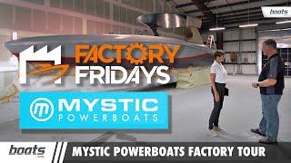 Factory Fridays Mystic Powerboats  Manufacturing Facility Tour - EP. 12
