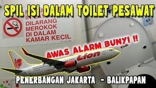 CARA MENGGUNAKAN TOILET PESAWAT ? PENERBANGAN JAKARTA BALIKPAPAN Dengan LION AIR