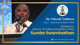  Sai National Conference 2024  Day 2 - Address by Sundar Swaminathan #SNC24 #srisathyasai