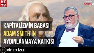 Kapitalizmin Babası Adam Smithin Aydınlanmaya Katkısı