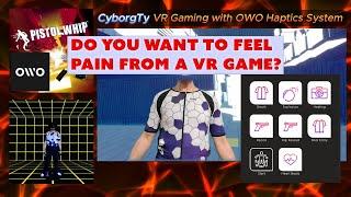 Early impressions of feeling the game using OWO Haptics System & Pistol Whip