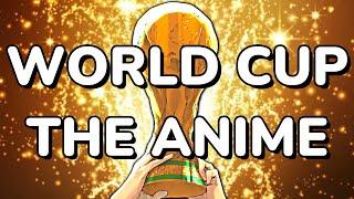 That Time the World Cup Became an ANIME