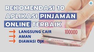 Rekomendasi 10 Aplikasi Pinjaman Online Langsung Cair Legal OJK