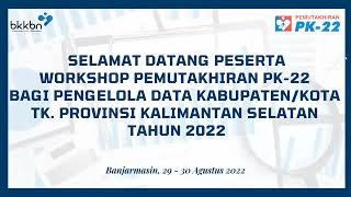 Hari I Workshop PK22 Tk Provinsi Kalimantan Selatan