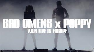 BAD OMENS x POPPY - V.A.N - LIVE IN EUROPE - WINTER 2024