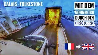 #156 Mit dem Wohnmobil durch den Eurotunnel  Ärmelkanal nach England - wir zeigen es im Detail