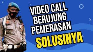 Video call mesum berujung penipuan dan pemerasan @ElangMaut_Indonesia