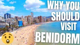 Why you SHOULD Visit Benidorm - Benidorm TOUR