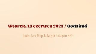 #Godzinki  13 czerwca 2023