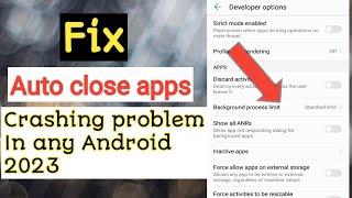 How to fix auto close apps  apps automatically closing suddenly on android 