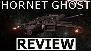 Star Citizen 10 Minutes or Less Ship Review - HORNET GHOST  3.22 