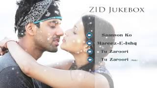 Zid - Music Jukebox  Full Songs  Arijit Singh  Sunidhi Chauhan  Sharib - Toshi