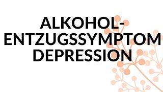 Alkoholentzugssymptom Depression