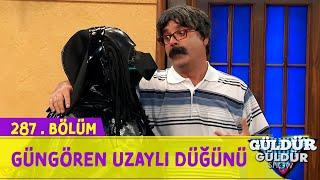 Güngören Uzaylı Düğünü - 287.Bölüm Güldür Güldür Show