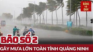 Bão số 2 gây mưa to tại Quảng Ninh TP Hải Phòng  Tin tức ĐỜI SỐNG - XÃ HỘI  Đảng với Dân