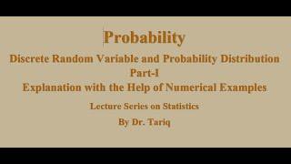 Probability Discrete Random Variable and Probability Distribution Part-I with Examples.