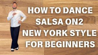 Beginners Guide How to Dance Salsa On2 NY Style