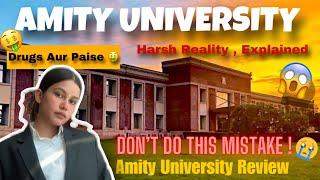 AMITY UNIVERSITY  Secrets Revealed  College Review  Life At Amity University ️ HARSH REALITY 