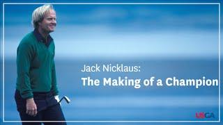 Jack Nicklaus The Making of a Champion