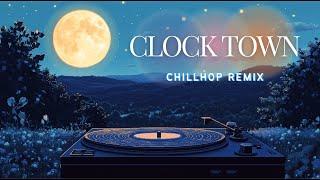 Clock Town - Chillhop Remix