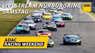 ADAC Racing Weekend 2024  Nürburgring  Livestream Samstag