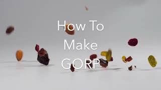 How To Make GORP