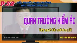 Tập 32 Truyện Quan Trường Hiểm Ác - Cuộc quyết đấu cuối cùng 1