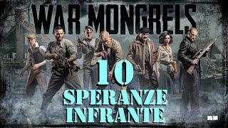 WAR MONGRELS CHAPTER 10 - SPERANZE INFRANTE - Gameplay ITA walkthrough