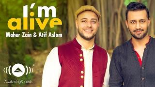 Maher Zain & Atif Aslam - Im Alive Official Music Video