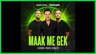 Gerard Joling & Sound Rush - Maak Me Gek Sound Rush Remix Officiële Lyric Audio