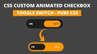 Pure Css Custom Checkbox Design  CSS Toggle Switch