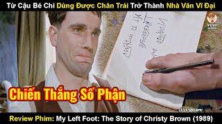 Từ Cậu Bé Chỉ Dùng Được Chân Trái Trở Thành Nhà Văn Vĩ Đại  Review Phim My Left Foot 1989