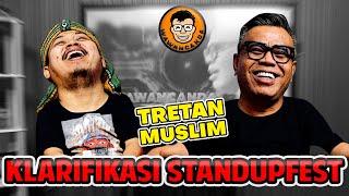 WAWANCANDA TRETAN MUSLIM - KLARIFIKASI STANDUPFEST