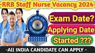 RRB staff nurse vacancy 2024 Exam Date  rrb nursing recruitment 2024  Exam and application date 