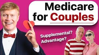 Medicare For Couples Supplemental vs Advantage Plans 