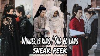 Winner is King  Sha po lang - BTS SNEAK PEEK Gu Yun & Chang Geng