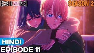 Oshi No Ko My Star Season 2 Episode 11 Explained In Hindi  Anime in Hindi