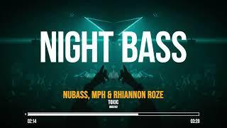 NuBass MPH & Rhiannon Roze - Toxic