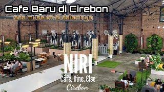 Cafe Baru di Cirebon  Ada Museum di Dalamnya  NIRI Cafe Dine Else