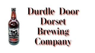 Beer Review №1018  England - Durdle Door - Dorset Brewing Co. - Premium Ale 5%